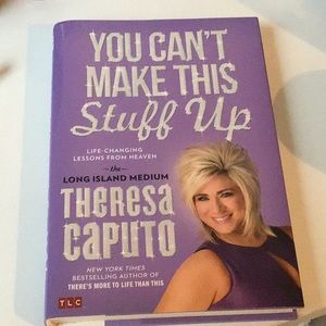Theresa Caputo You can’t make this stuff up